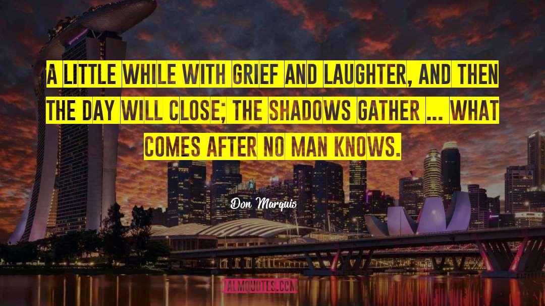 Life After Death Death quotes by Don Marquis