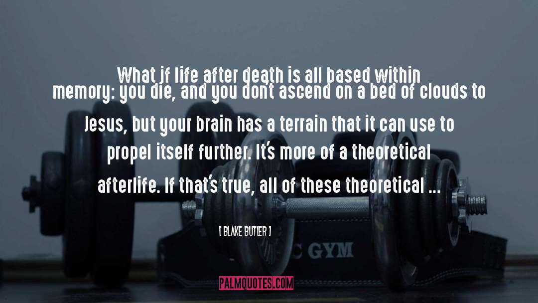 Life After Death quotes by Blake Butler