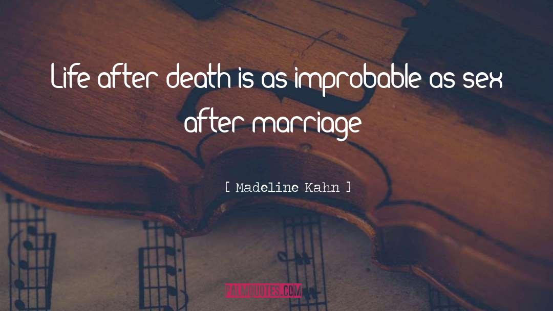 Life After Death quotes by Madeline Kahn
