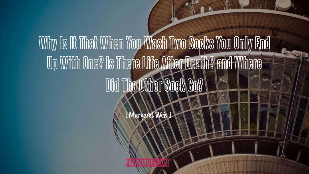 Life After Death quotes by Margaret Weis