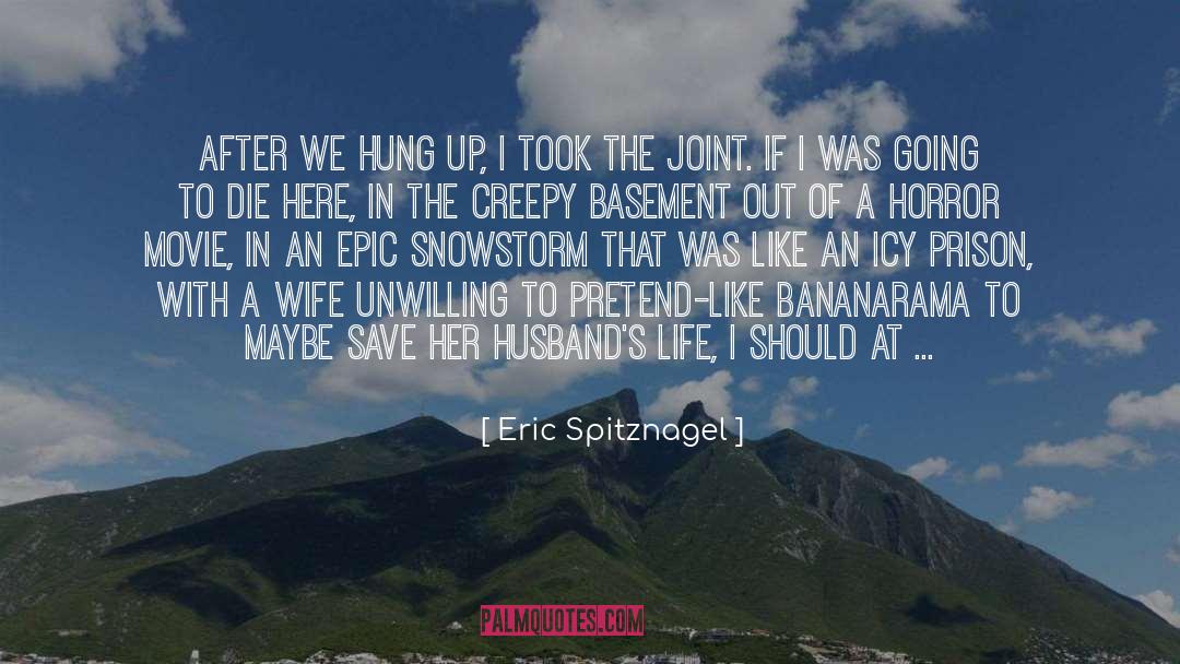 Life After The Storm quotes by Eric Spitznagel