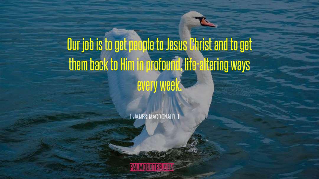 Life Altering quotes by James MacDonald