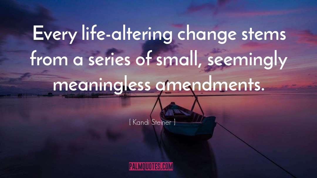 Life Altering quotes by Kandi Steiner