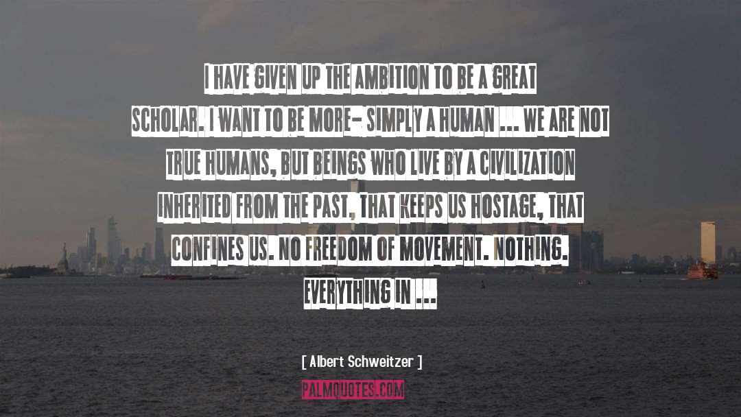 Life Ambition quotes by Albert Schweitzer