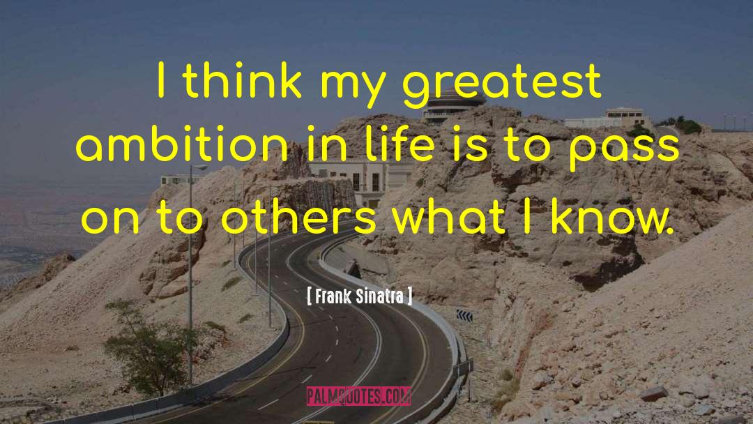Life Ambition quotes by Frank Sinatra