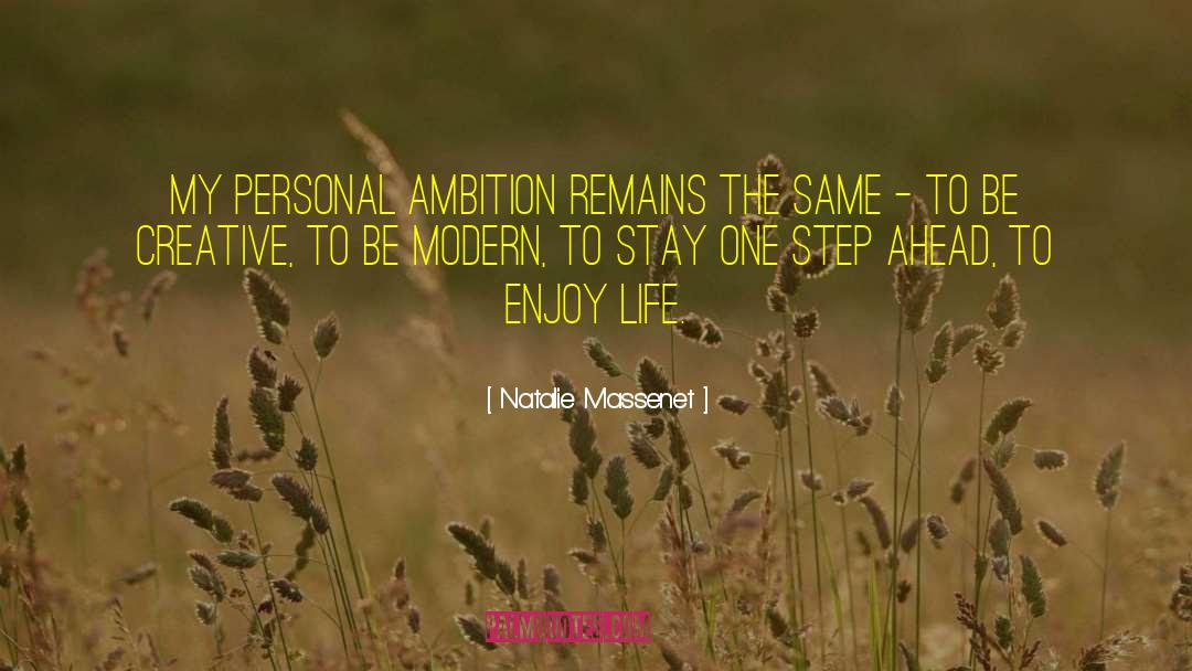 Life Ambition quotes by Natalie Massenet