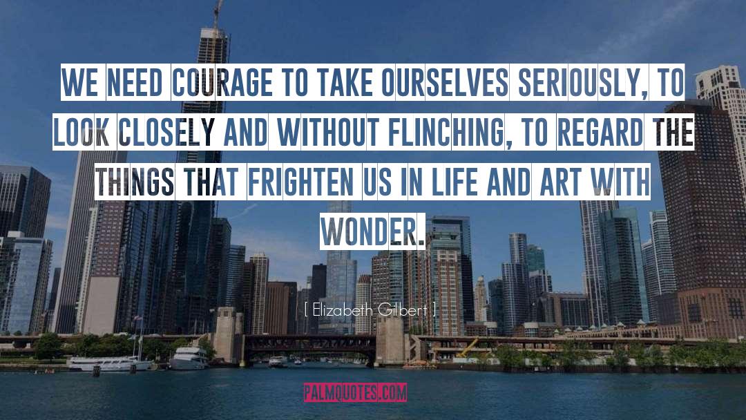 Life And Art quotes by Elizabeth Gilbert