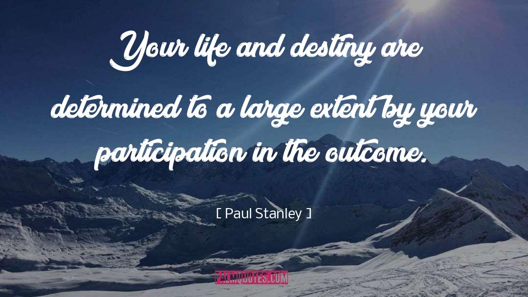 Life And Destiny quotes by Paul Stanley