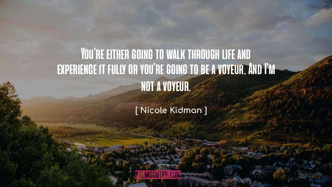 Life And Experience quotes by Nicole Kidman