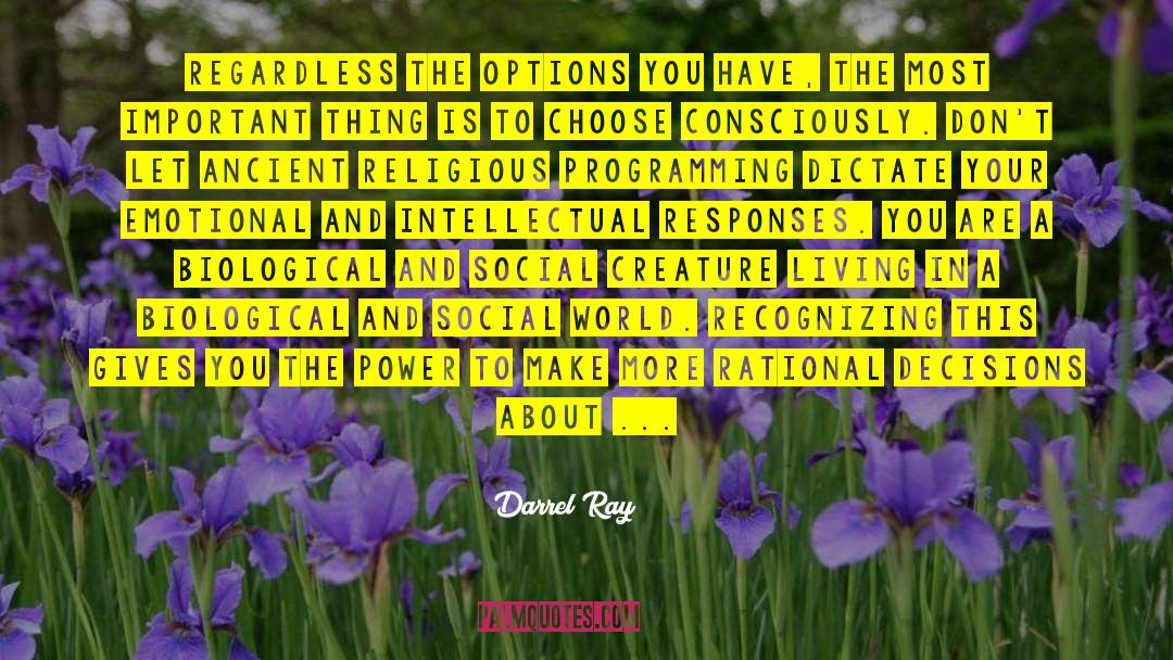 Life And Living Insight quotes by Darrel Ray