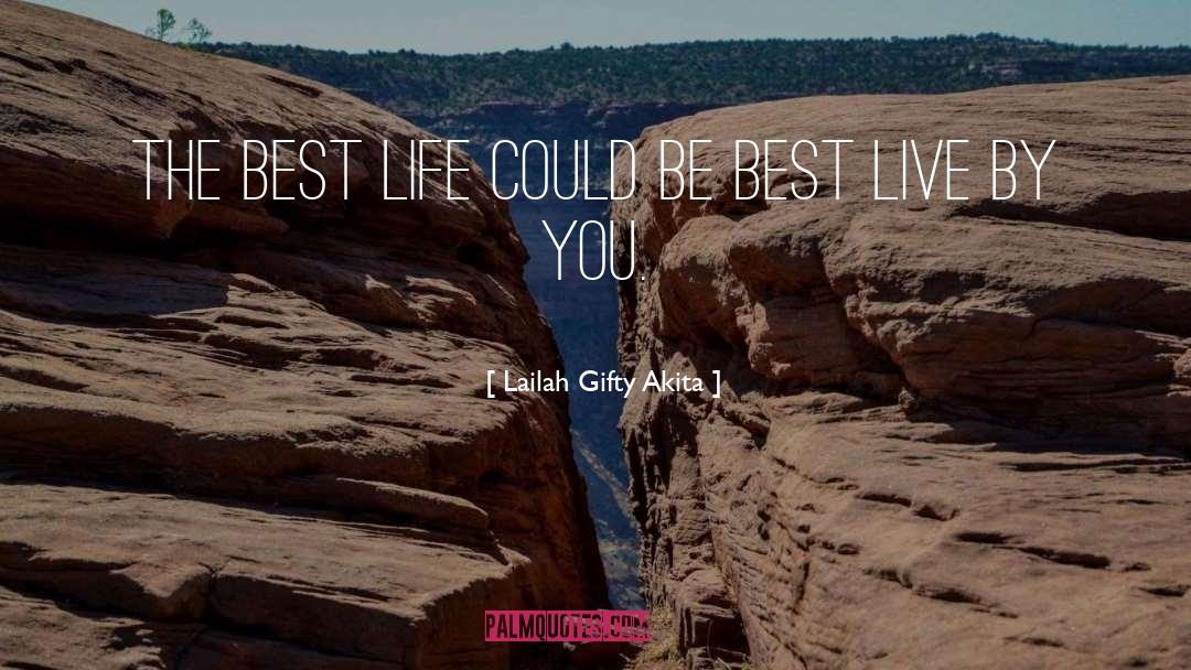 Life And Living Insight quotes by Lailah Gifty Akita