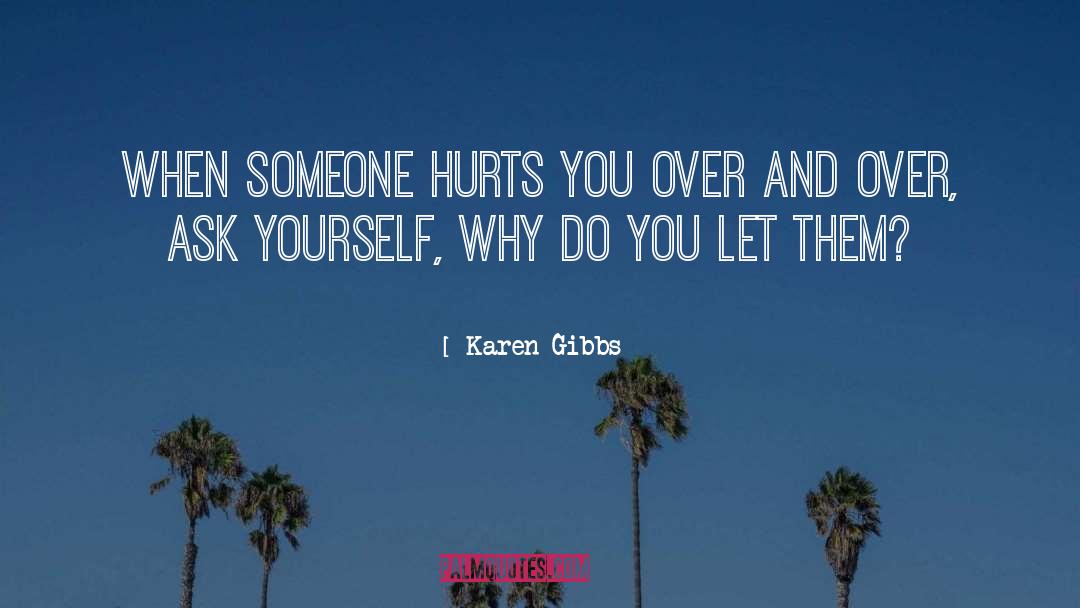 Life And Living Life Lessons quotes by Karen Gibbs