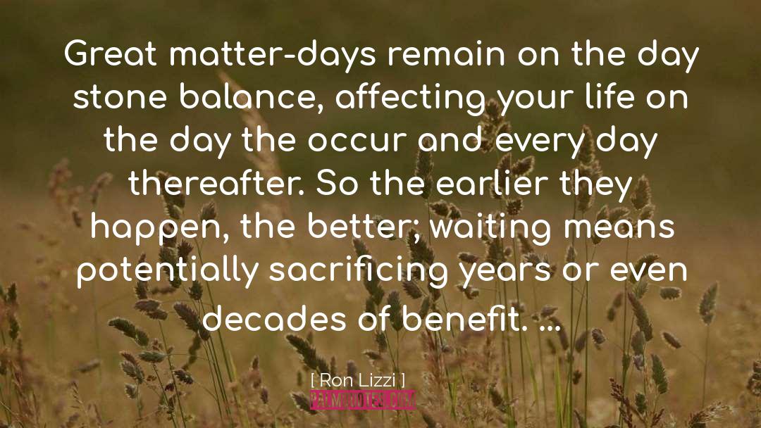 Life And Living quotes by Ron Lizzi
