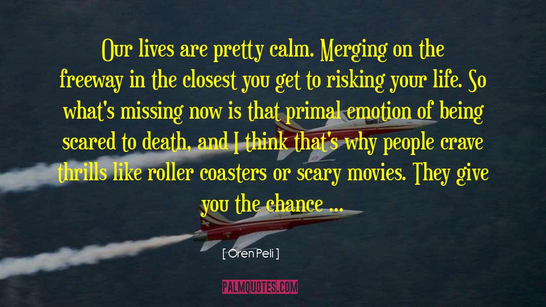 Life And Movies quotes by Oren Peli
