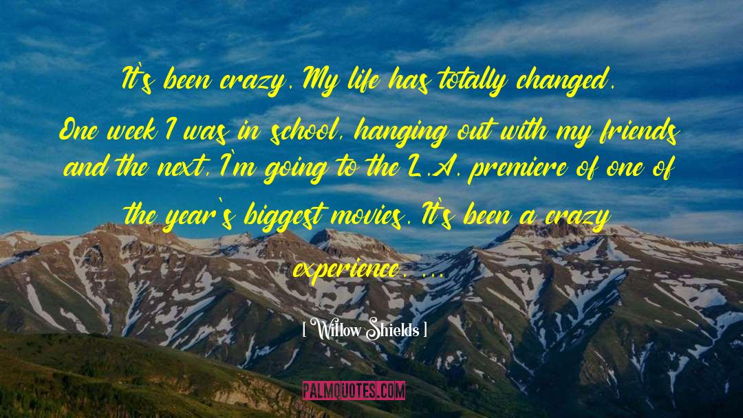 Life And Movies quotes by Willow Shields