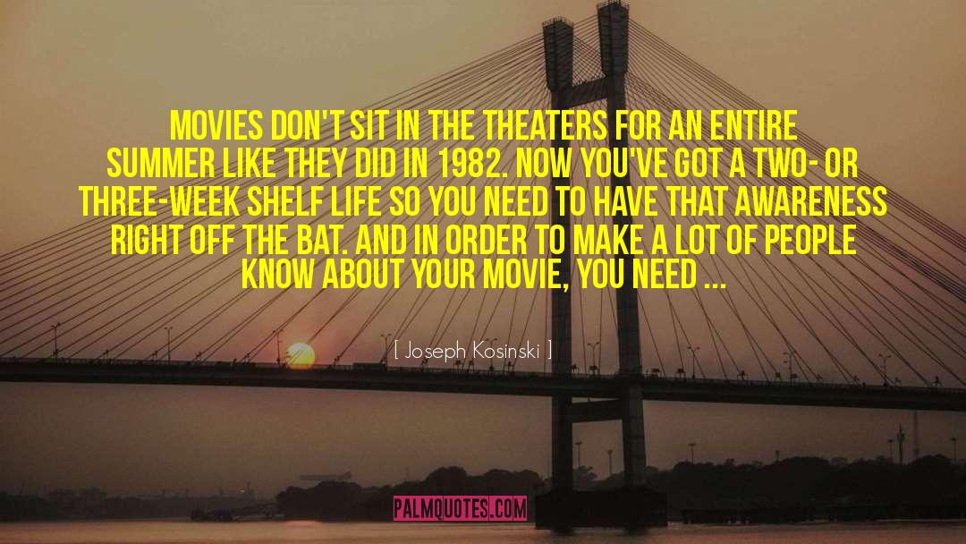 Life And Movies quotes by Joseph Kosinski