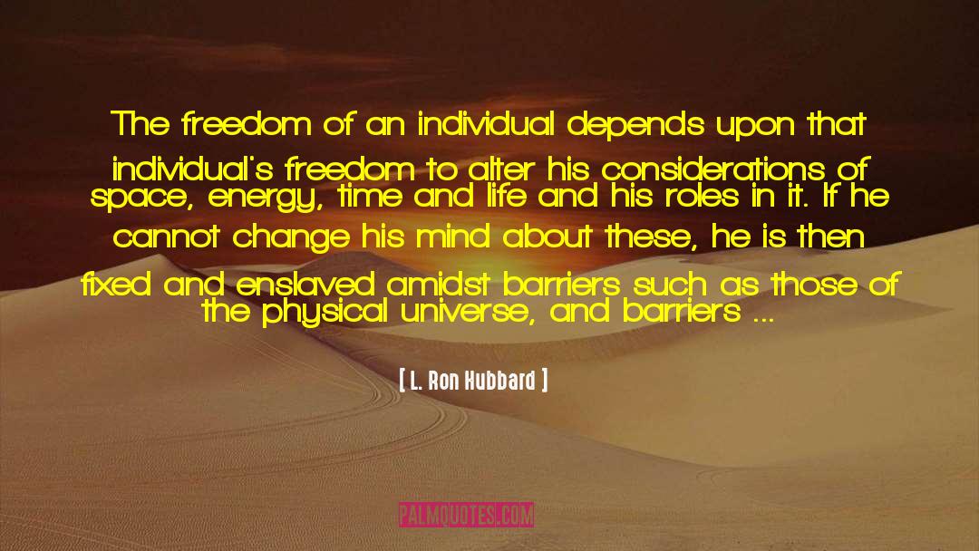 Life And Time quotes by L. Ron Hubbard