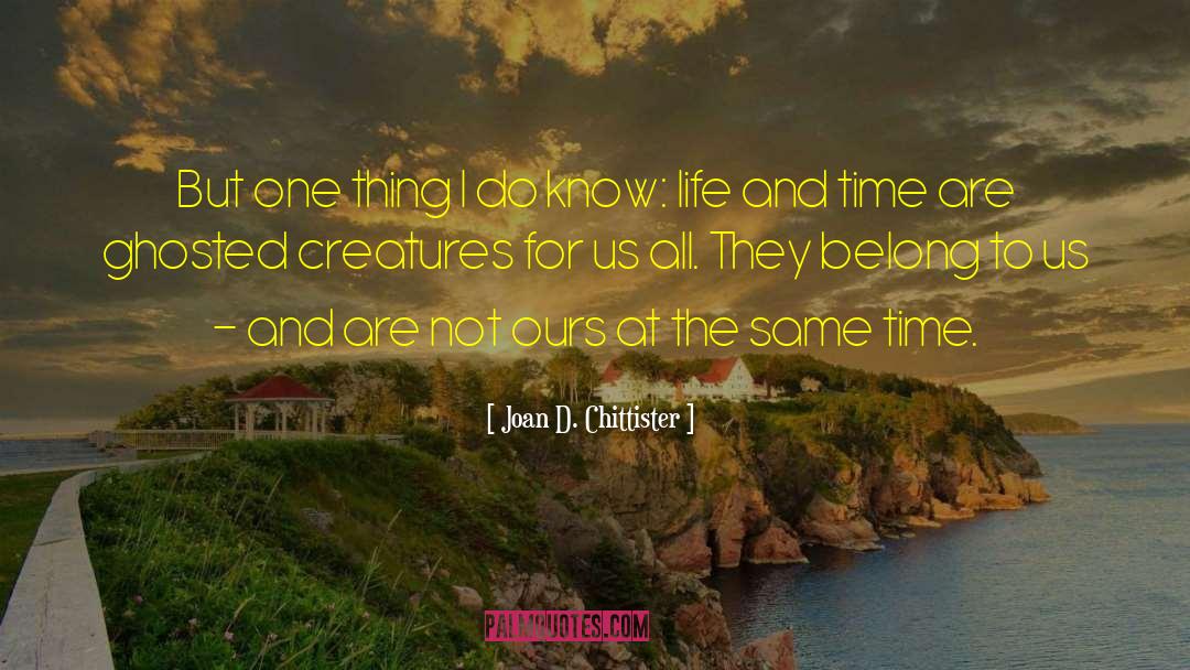 Life And Time quotes by Joan D. Chittister