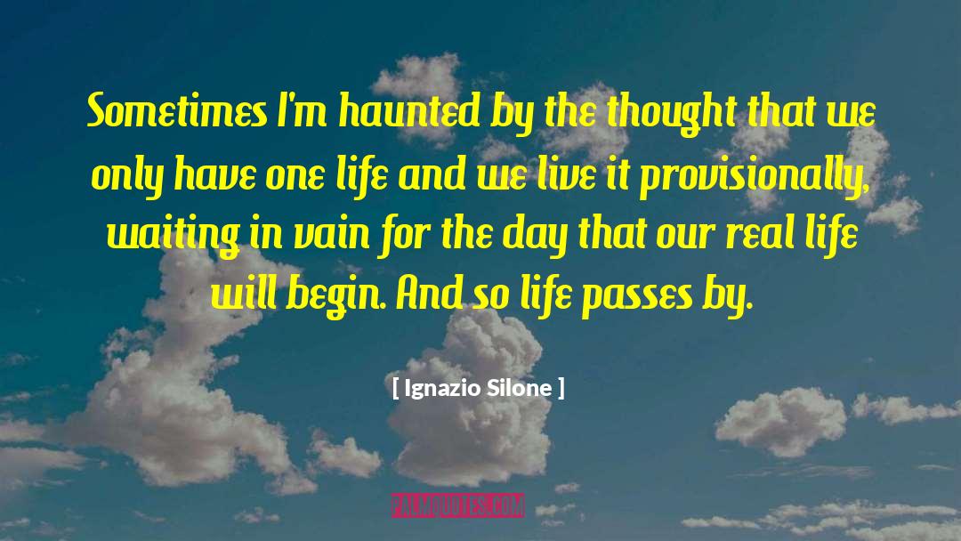 Life And Truth quotes by Ignazio Silone