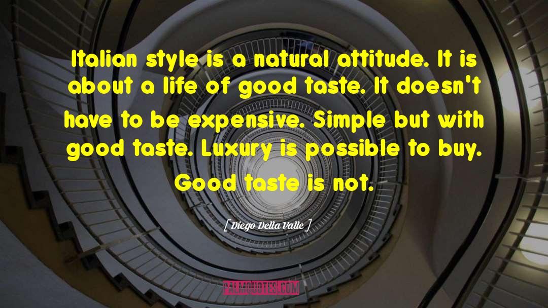 Life Attitude quotes by Diego Della Valle