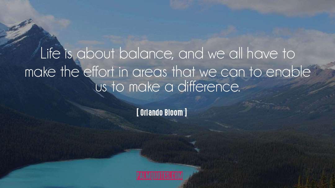 Life Balance quotes by Orlando Bloom