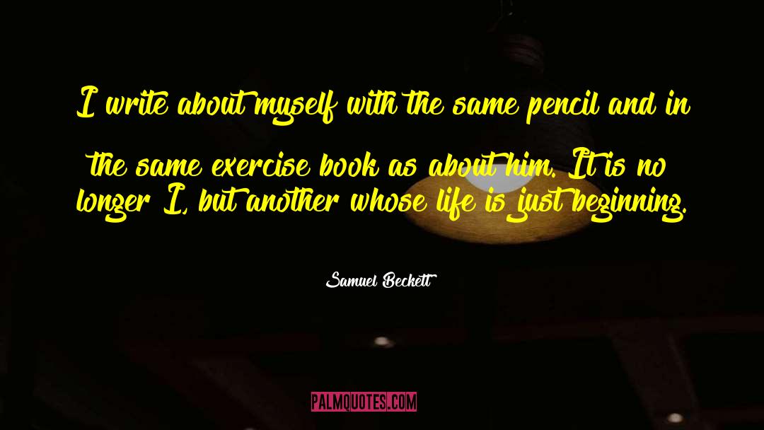 Life Beginning quotes by Samuel Beckett