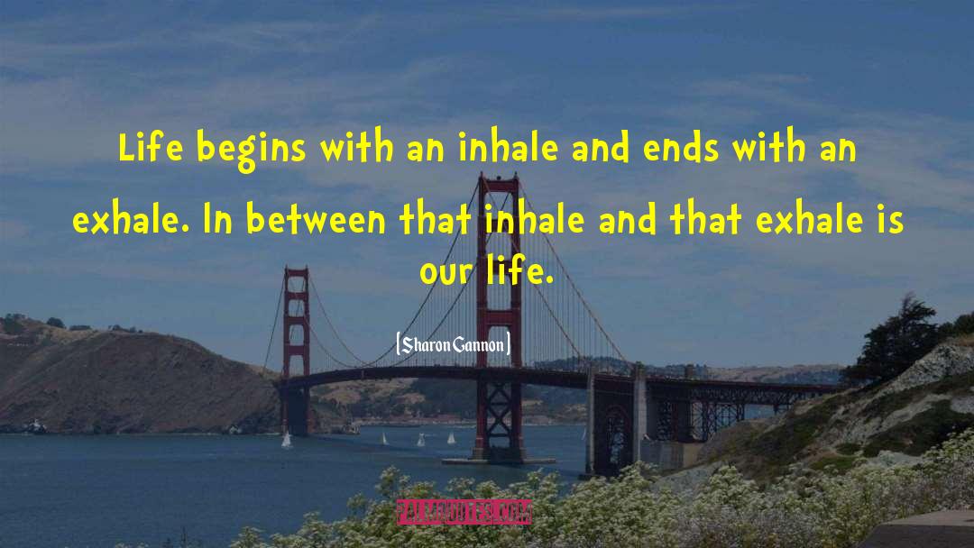Life Begins With quotes by Sharon Gannon