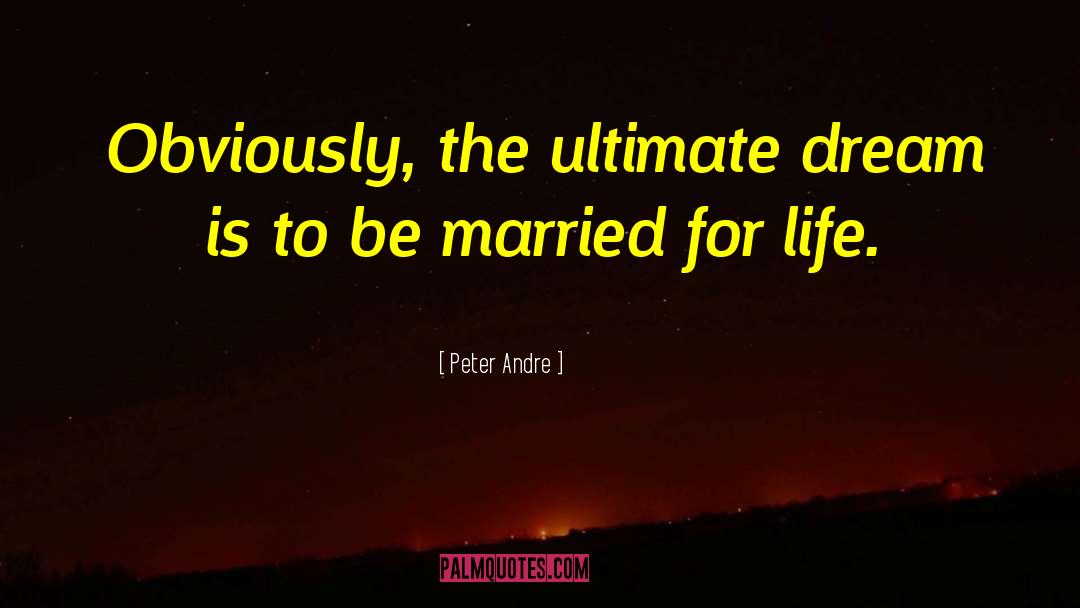 Life Being Short quotes by Peter Andre