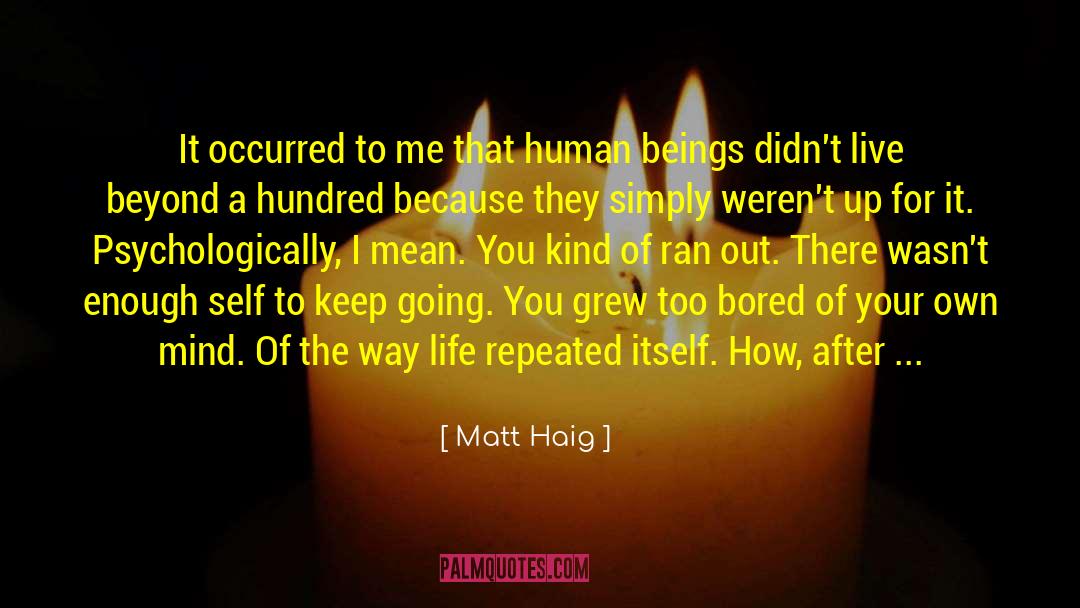 Life Being Too Short quotes by Matt Haig