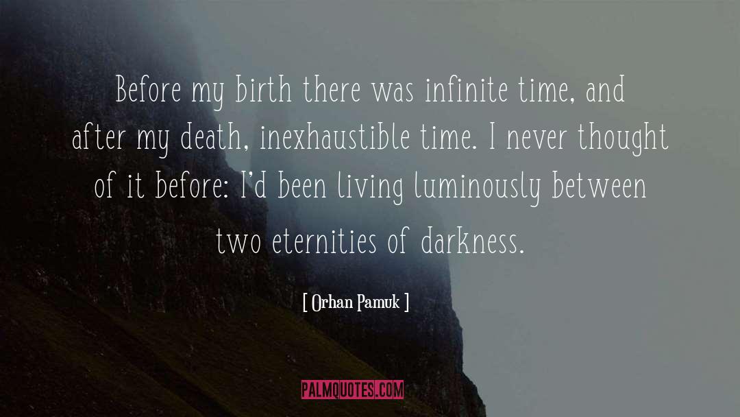 Life Birth And Death quotes by Orhan Pamuk