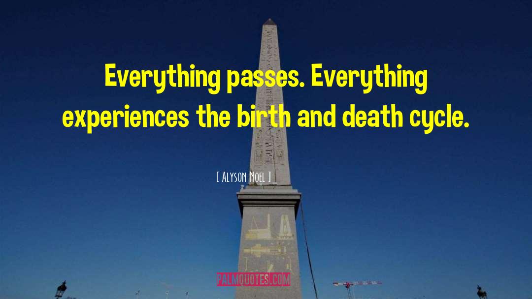 Life Birth And Death quotes by Alyson Noel