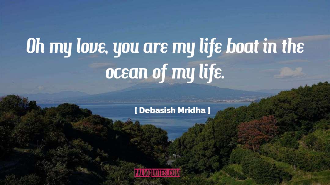 Life Boat Of Love quotes by Debasish Mridha