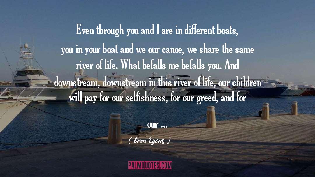 Life Boat Of Love quotes by Oren Lyons