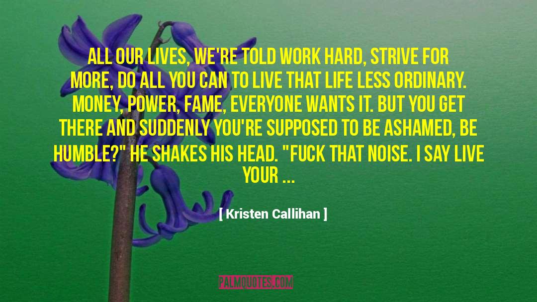 Life Can Get Hard quotes by Kristen Callihan