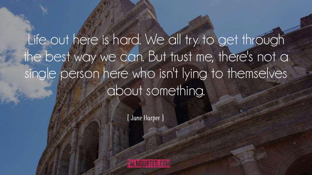 Life Can Get Hard quotes by Jane Harper