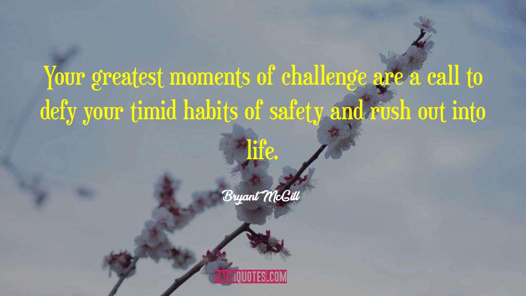 Life Challenges quotes by Bryant McGill