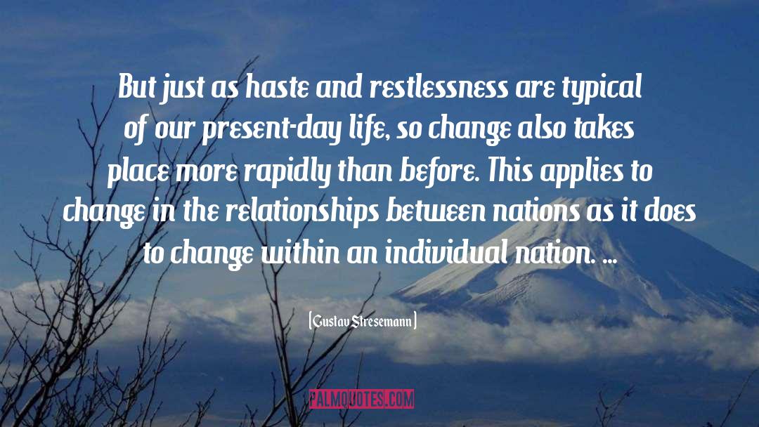 Life Change quotes by Gustav Stresemann