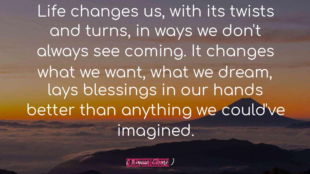 Life Changes quotes by Emma Chase