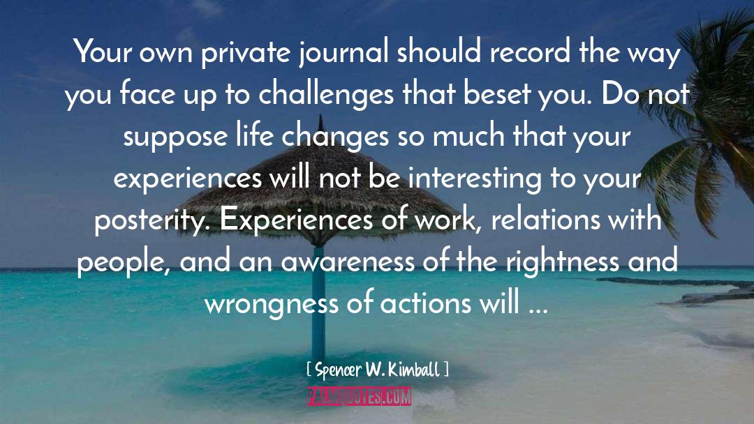 Life Changes quotes by Spencer W. Kimball