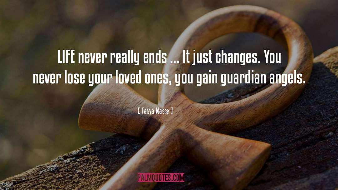 Life Changes You Lose Love quotes by Tanya Masse