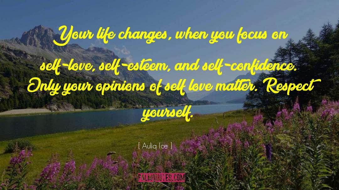 Life Changes You Lose Love quotes by Auliq Ice