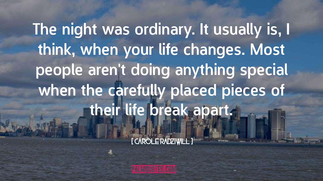 Life Changing Event quotes by Carole Radziwill