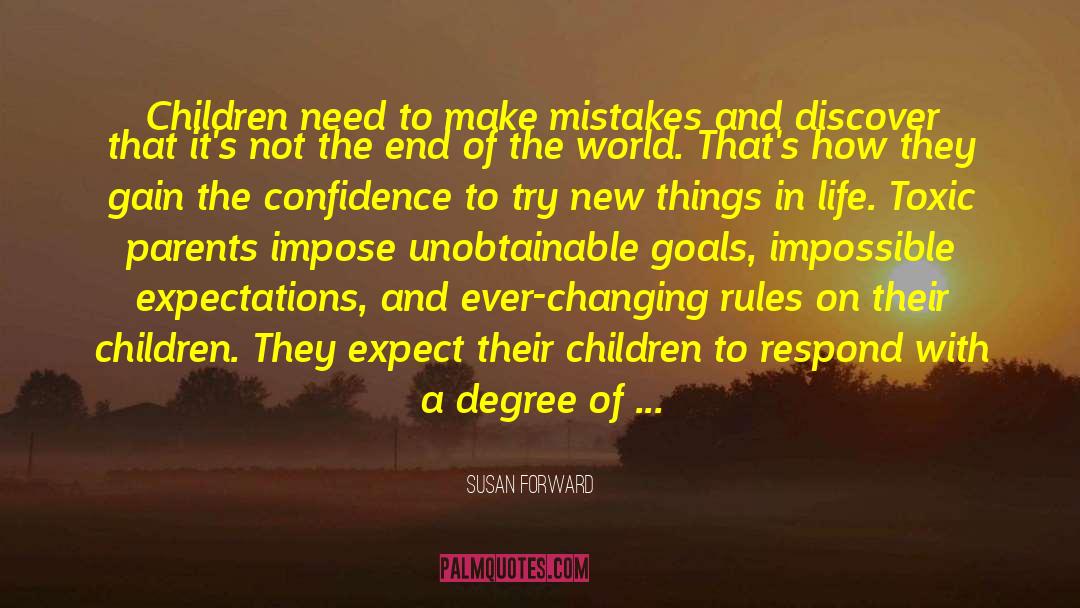 Life Changing Experience quotes by Susan Forward