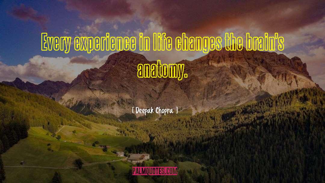 Life Changing Inspirational quotes by Deepak Chopra