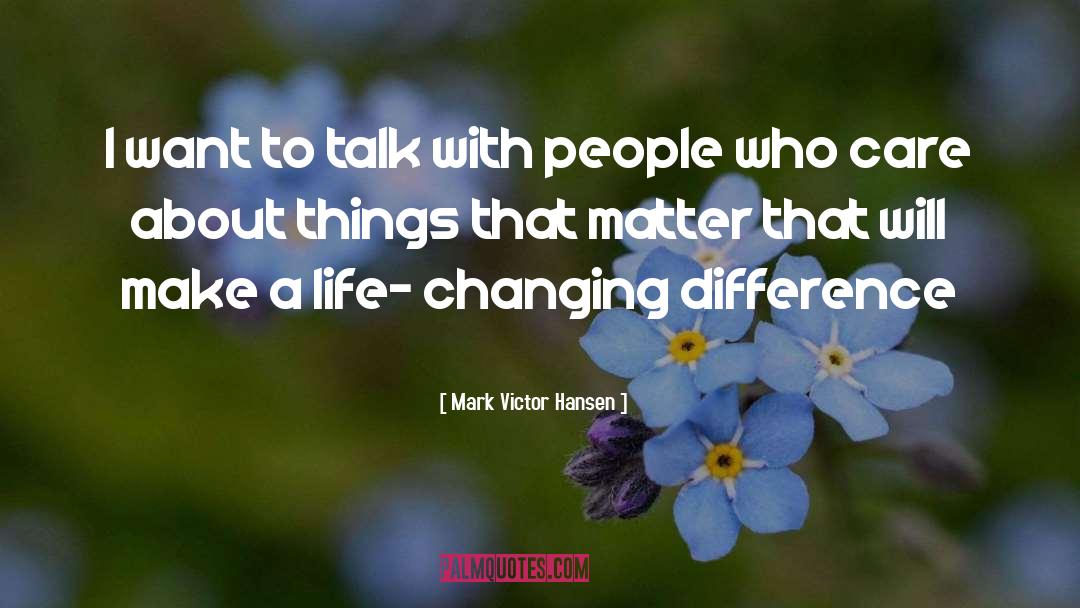 Life Changing quotes by Mark Victor Hansen