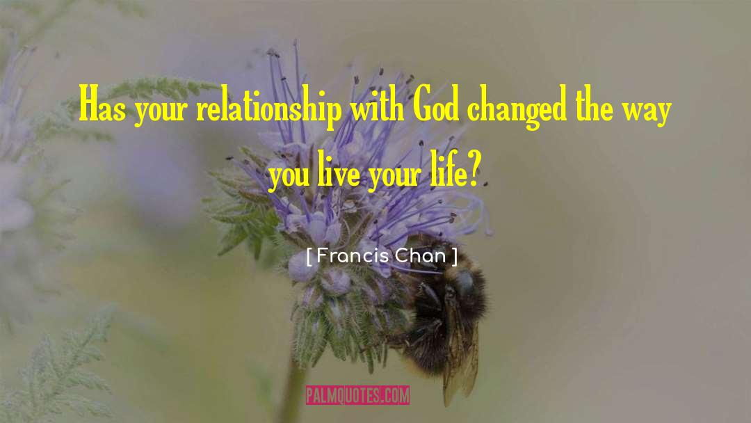 Life Changing quotes by Francis Chan
