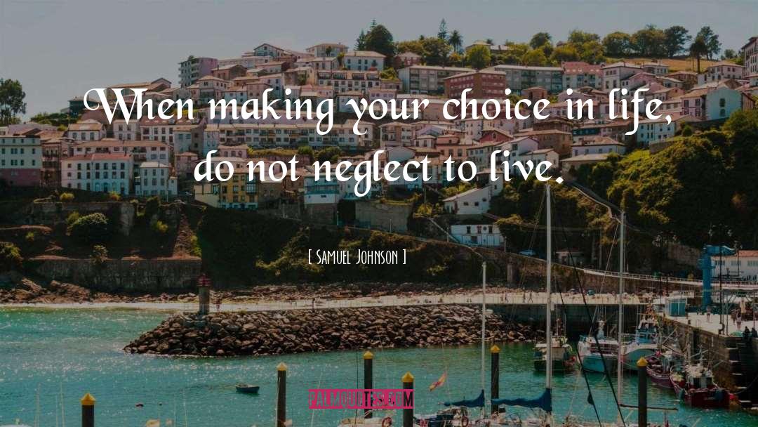 Life Choice quotes by Samuel Johnson