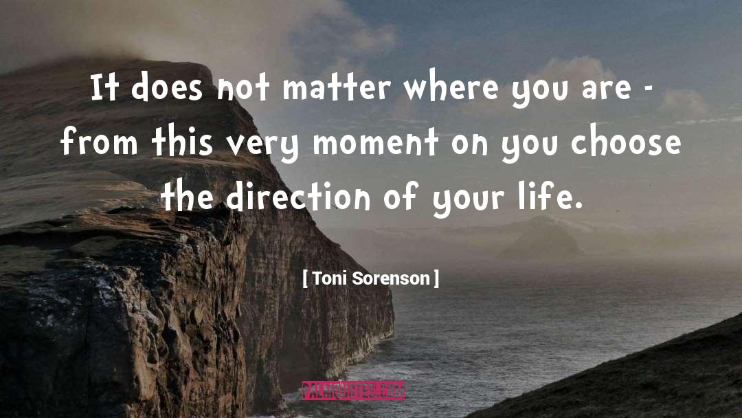 Life Choice quotes by Toni Sorenson