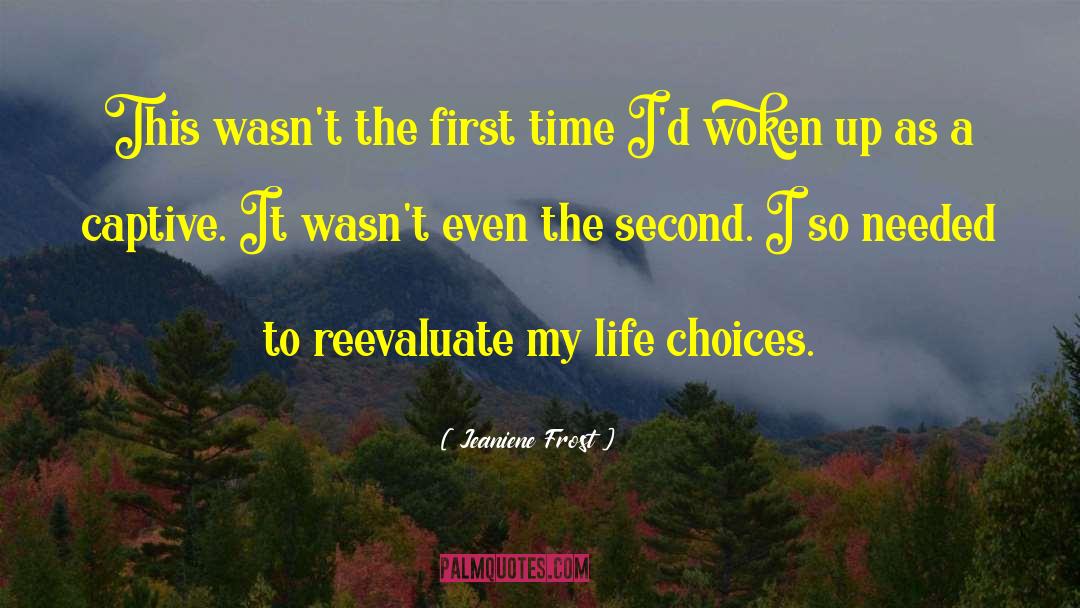 Life Choices quotes by Jeaniene Frost