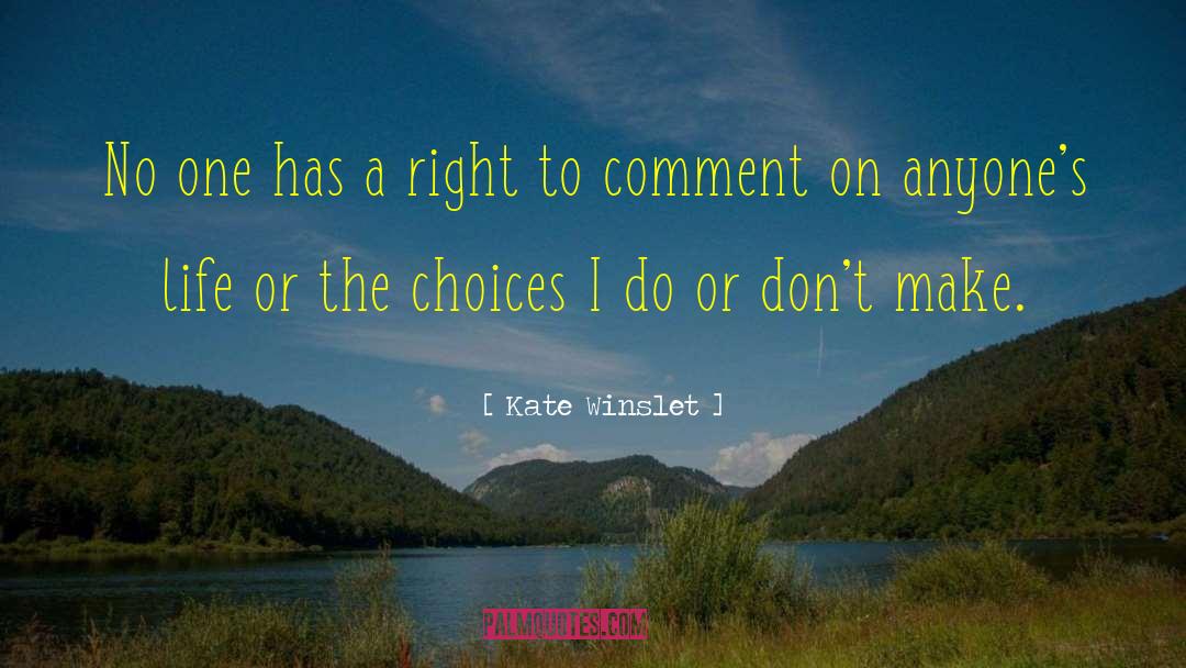 Life Choices quotes by Kate Winslet